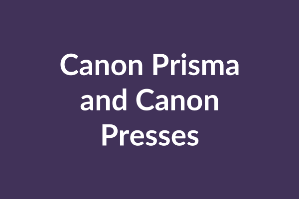 zensmart is showing Text reading "Canon Prisma and Canon Presses" displayed in white font on a solid dark purple background, highlighting the potential to cut costs with custom manufacturing solutions. with print workflow automation
