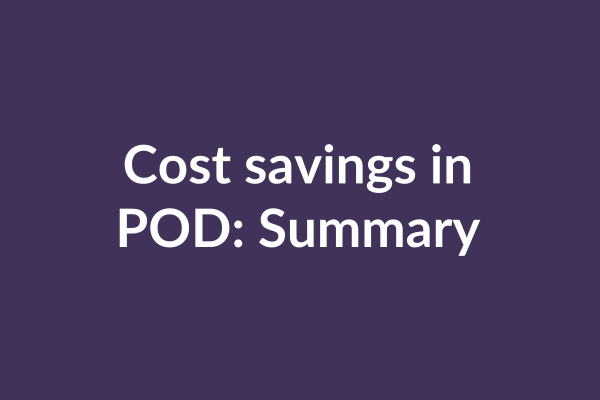 zensmart is showing A purple background with white text in the center that reads, "Cost savings in POD: Summary. Emphasizing cost cutting through On Demand manufacturing. with print workflow automation