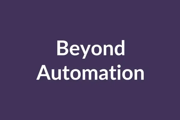 zensmart is showing A dark purple background with the white text "Beyond Automation" at the top. Below, a picture of several small icons represents various technologies, including a magnifying glass, a light bulb, a gear, a graph, a circuit, and a globe interconnected by curved lines. with print workflow automation