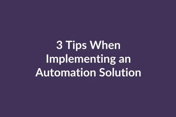zensmart is showing Text on a dark purple background reads: "3 Tips for Successfully Implementing an Automation Solution. with print workflow automation